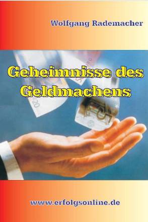 Geheimnisse des Geldmachens von Rademacher,  Wolfgang