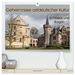 Geheimnisse ostdeutscher Kultur – Schlösser und Burgen (hochwertiger Premium Wandkalender 2024 DIN A2 quer), Kunstdruck in Hochglanz von Flori0,  Flori0