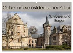 Geheimnisse ostdeutscher Kultur – Schlösser und Burgen (Wandkalender 2024 DIN A2 quer), CALVENDO Monatskalender von Flori0,  Flori0