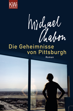 Geheimnisse von Pittsburgh von Chabon,  Michael, Scheck,  Denis