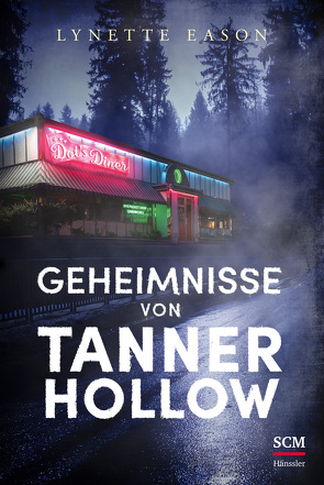 Geheimnisse von Tanner Hollow von Eason,  Lynette, Naumann,  Susanne