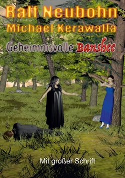 Geheimnisvolle Banshee von Kerawalla,  Michael, Neubohn,  Ralf