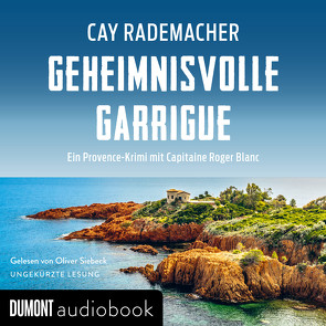 Geheimnisvolle Garrigue von Rademacher,  Cay, Siebeck,  Oliver