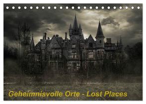 Geheimnisvolle Orte – Lost Places (Tischkalender 2024 DIN A5 quer), CALVENDO Monatskalender von Swierczyna,  Eleonore