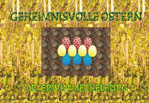 Geheimnisvolle Ostern von Meckelburg,  Dr. Erwin