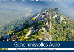 Geheimnisvolles Aude (Wandkalender 2021 DIN A2 quer) von Voigt,  Tanja