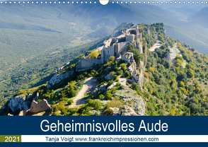 Geheimnisvolles Aude (Wandkalender 2021 DIN A3 quer) von Voigt,  Tanja