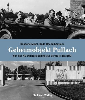 Geheimobjekt Pullach von Hechelhammer,  Bodo, Meinl,  Susanne
