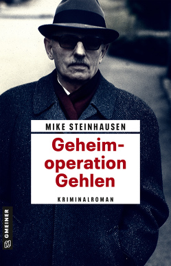 Geheimoperation Gehlen von Steinhausen,  Mike