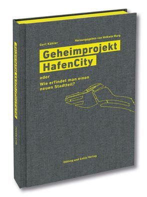 Geheimprojekt HafenCity von Kaehler,  Gert, Marg,  Volkwin