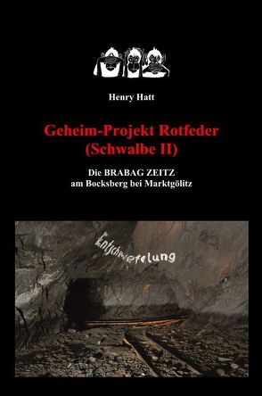 Geheimprojekt Rotfeder (Schwalbe II) von Hatt,  Henry
