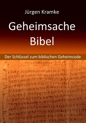 Geheimsache Bibel von Kramke,  Jürgen