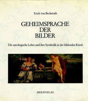 Geheimsprache der Bilder von Beckerath,  Erich von, Belcsák,  Sándor