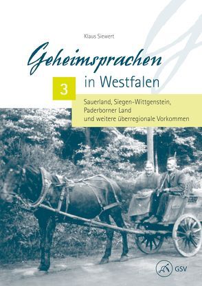 Geheimsprachen in Westfalen Band 3 von Jütte,  Robert, Opfermann,  Ulrich Friedrich, Siewert,  Klaus, Weiland,  Thorsten
