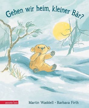 Gehen wir heim, kleiner Bär von Firth,  Barbara, Waddell,  Martin, Zwerger,  Regina