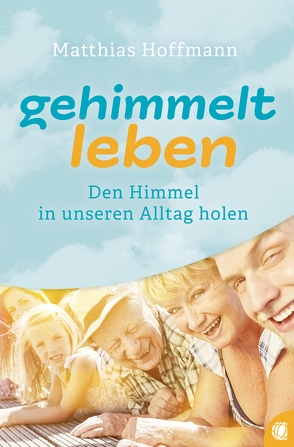 Gehimmelt leben von Hoffmann,  Matthias