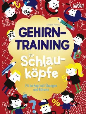 Gehirn-Training für Schlauköpfe von Moore,  Gareth