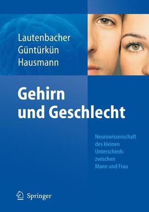 Gehirn und Geschlecht von Güntürkün,  Onur, Hausmann,  Markus, Lautenbacher,  Stefan