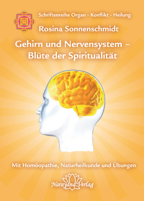 Gehirn und Nervensystem – Blüte der Spiritualität von Sonnenschmidt,  Rosina