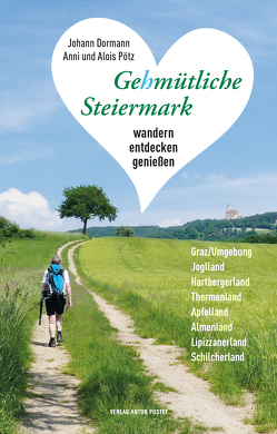 Gehmütliche Steiermark von Dormann,  Johann, Pötz,  Alois, Pötz,  Anni