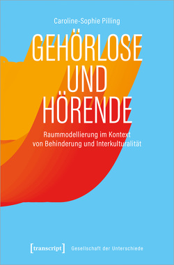 Gehörlose und Hörende von Pilling,  Caroline-Sophie