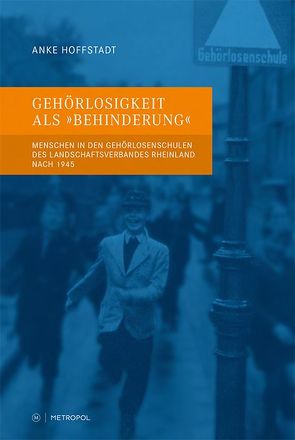 Gehörlosigkeit als „Behinderung“ von Hoffstadt,  Anke, Wolfgang,  Schaffer