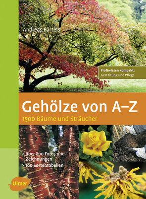 Gehölze von A – Z von Bärtels,  Andreas