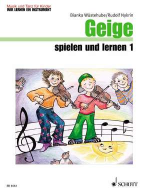 Geige spielen und lernen von Hartmann,  Wolfgang, Nykrin,  Rudolf, Regner,  Hermann, Werner,  Christiane, Wüstehube,  Bianka
