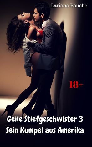 Geile Stiefgeschwister – 3 von Bouche,  Lariana