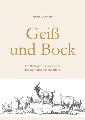 Geiß und Bock von Schöller,  Rainer G.