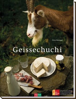 Geissechuchi / Ziegenküche von Bänziger,  Erica, Thumm,  Andreas
