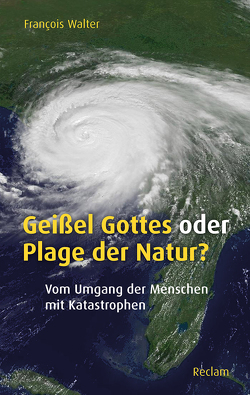 Geißel Gottes oder Plage der Natur? von Butz-Striebel,  Doris, Lejoly,  Trésy, Walter,  François