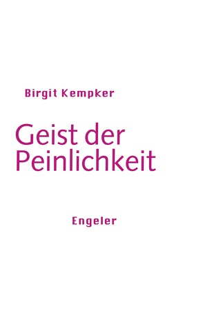 Geist der Peinlichkeit von Kempker,  Birgit