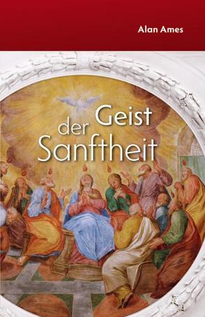 Geist der Sanftheit von Ames,  Alan