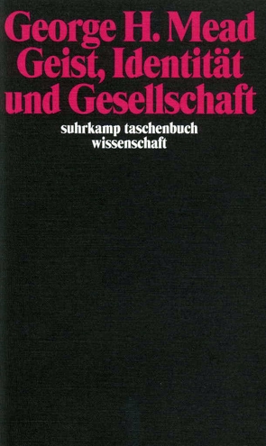 Geist, Identität und Gesellschaft von Mead,  George Herbert, Morris,  Charles W., Pacher,  Ulf