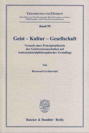 Geist – Kultur – Gesellschaft. von Grünewald,  Bernward