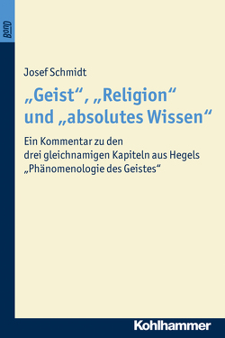 „Geist“, „Religion“ und „absolutes Wissen“ von Haeffner,  Gerd, Schmidt,  Josef