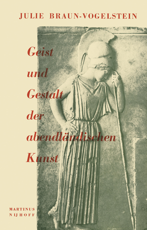 Geist und Gestalt der abendländischen Kunst von Braun-Vogelstein,  J.