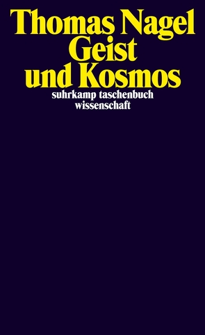 Geist und Kosmos von Nagel,  Thomas, Wördemann,  Karin