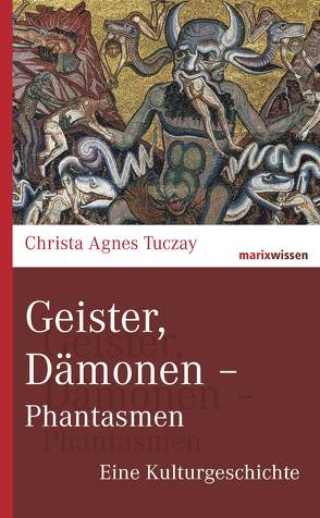 Geister, Dämonen – Phantasmen von Tuczay,  Christa Agnes