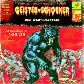Geister Schocker CD 107: Der Werwolfstein von Arentzen,  G.