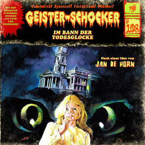 Geister Schocker CD 108: Im Bann der Todesglocke von de Horn,  Jan