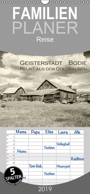 Geisterstadt Bodie – Relikt aus dem Goldrausch (schwarz-weiß) – Familienplaner hoch (Wandkalender 2019 , 21 cm x 45 cm, hoch) von Wigger,  Dominik