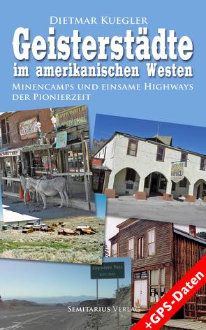 Geisterstädte im amerikanischen Westen von Kuegler,  Dietmar