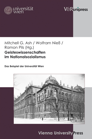 Geisteswissenschaften im Nationalsozialismus von Ahamer,  Vera, Ash,  Mitchell G, Bockhorn,  Olaf, Duchkowitsch,  Wolfgang, Gingrich,  Andre, Gohm-Lezuo,  Julia, Heiss,  Gernot, Ingrisch,  Doris, Leitner,  Irene M., Niess,  Wolfram, Pesditschek,  Martina, Pils,  Ramon, Ranzmaier,  Irene, Rupnow,  Dirk, Svatek,  Petra, Tanzmeister,  Robert, Urban,  Otto H, Wlach,  Gudrun