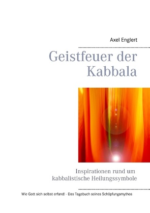 Geistfeuer der Kabbala von Englert,  Axel