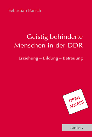 Geistig behinderte Menschen in der DDR von Barsch,  Sebastian