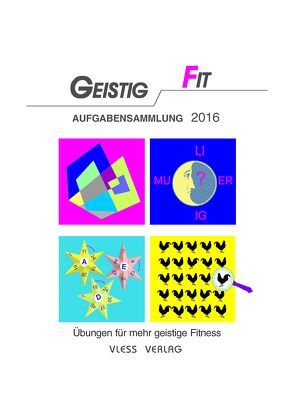 Geistig Fit Aufgabensammlung 2016 von Sturm,  Friederike