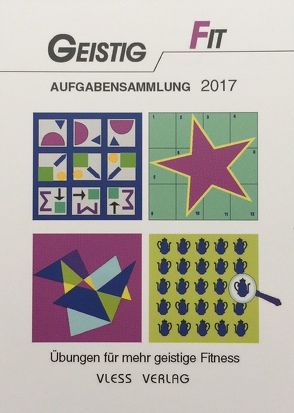 Geistig Fit Aufgabensammlung 2017 von Sturm,  Friederike