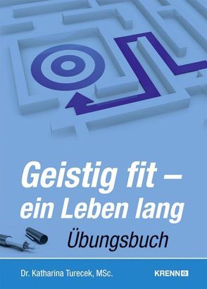 Geistig fit – ein Leben lang von Turecek,  Katharina